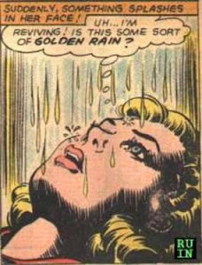 It's not heavy rain, just a golden shower really